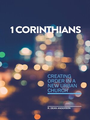cover image of 1 Corinthians--Creating order in a new urban church